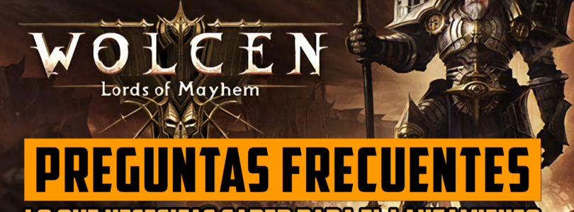 Wolcen – Nuevo ARPG . Preguntas frecuentes antes del lanzamiento