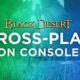 Black Desert soportará juego cruzado entre PlayStation 4 y Xbox One a partir del 4 de marzo