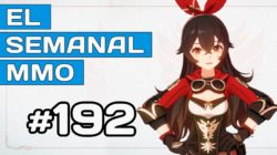 El Semanal MMO 192 – Genshin Impact Beta – GW2 Expansión – Last Oasis EA