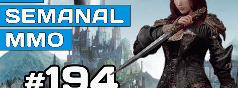 El Semanal MMO 194 – A:IR Reverse  – Ashes of Creation gameplay – Adiós Elyria