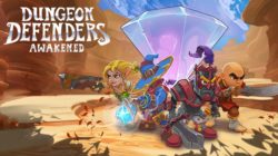 Dungeon Defenders: Awakened deja el acceso anticipado y se lanza oficialmente el próximo mes de mayo