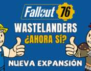Fallout 76: Wastelanders – ¿Ahora sí? – Avanzando hacia la buena dirección