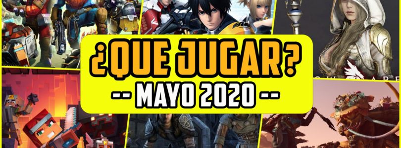 Planes MAYO 2020 – ¿QUÉ JUGAR? – Lanzamientos nuevos  MMO, ARPG, Co-Op