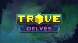 Trove presenta el trailer oficial de Delves, su próxima gran actualización