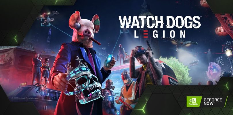 Watch Dogs: Legion ya está disponible en GeForce NOW