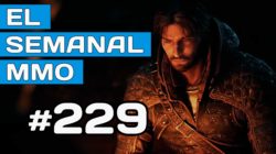 El Semanal MMO 229 – MMO del Señor de los Anillos – RISE MMO – Wolcen nueva «liga»