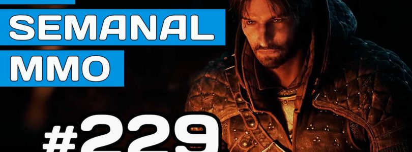El Semanal MMO 229 – MMO del Señor de los Anillos – RISE MMO – Wolcen nueva «liga»