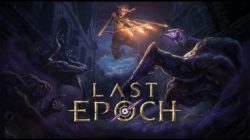 Nuevo tráiler y detalles de Last Epoch Cycle 1.1 que llega este 9 de julio