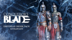 ¡Repartimos 95 códigos para Conqueror’s Blade! Ven y consigue tu pack Empyrean Order