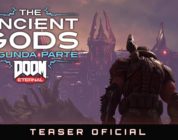 Presentado el tráiler oficial y la fecha de lanzamiento del DLC The Ancient Gods de Doom Eternal