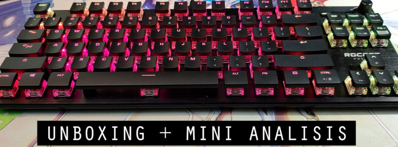 Video Análisis – Unboxing y Mini Análisis – Teclado Roccat VULCAN TKL Pro