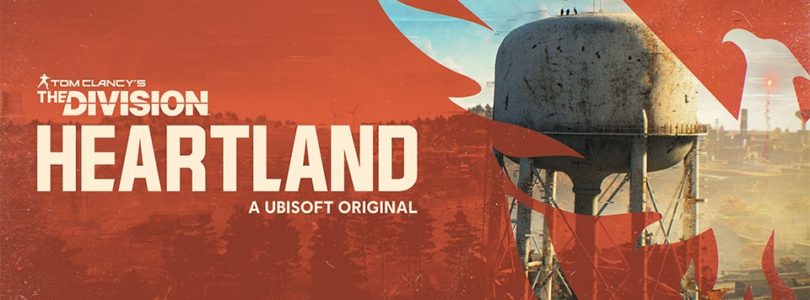 Ubisoft anuncia The Division Heartland, un nuevo Free to Play para PC y consolas