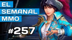 El Semanal MMO 257 – Black Desert – Lost Ark S2 – Bless Unleashed Lanzamiento – Mad World
