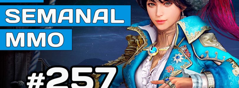 El Semanal MMO 257 – Black Desert – Lost Ark S2 – Bless Unleashed Lanzamiento – Mad World