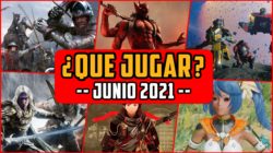 ¿QUÉ JUGAR? – Lanzamientos JUNIO 2021 – Nuevos MMOs, Co-op, RPGS…