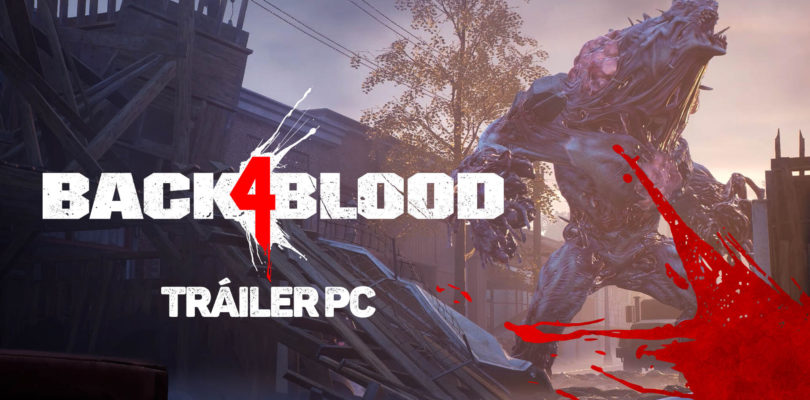Nuevo tráiler de Back 4 Blood y confirmado que tendrá soporte para DLSS