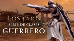 Un nuevo tráiler de Lost Ark nos muestra las diferentes variantes de la clase Guerrero