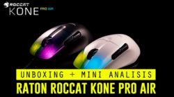 Video Review – Unboxing y Mini Análisis – Ratón Roccat KONE PRO Air