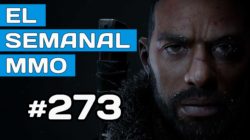 El Semanal MMO 273 – Lost Ark Beta – The Day Before MEGA uff! – Corepunk Gameplay y más…