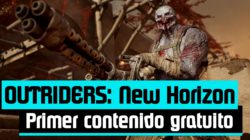Hoy llega Outriders: New Horizon la primera actualización de contenido para este looter shooter