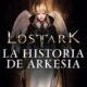 Nuevo tráiler con la historia y el lore para entrar a jugar a Lost Ark