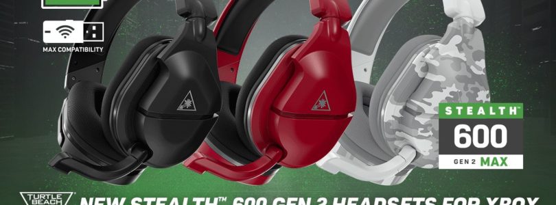TURTLE BEACH presenta los auriculares STEALTH 600 GEN 2 MAX y STEALTH 600 GEN 2 USB