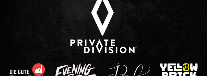 Private Division anuncia la firma de cuatro nuevos acuerdos de distribución con conocidos estudios de desarrollo