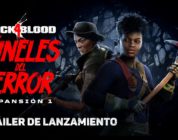 Desvelado el tráiler del lanzamiento de la expansión de Back 4 Blood: Túneles del Terror