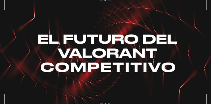 Riot Games anuncia nuevos planes para los esports de VALORANT