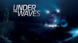 Explora las profundidades del mar y del sufrimiento humano en Under The Waves™, presentado en Gamescom Opening Night Live