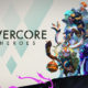 Primeras impresiones de Evercore Heroes