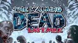 El Tercer Acto de The Walking Dead™: Last Mile Act se lanza hoy – La última batalla comienza mientras la manada de caminantes se descongela