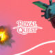 Royal Quest: ya disponible, gratis y totalmente en español