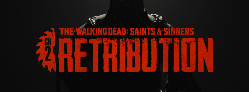 The Walking Dead: Saints & Sinners – Chapter 2: Retribution se lanza hoy en PC y PS VR2
