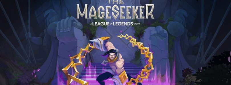 The Mageseeker: A League of Legends Story – Disponible el 18 de abril