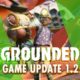Ya disponible la actualización 1.2 de Grounded- Nuevas opciones de construcción, nuevas mecánicas y jefe avispa