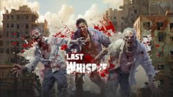 Last Whisper es un nuevo survival cooperativo post-apocalíptico que se lanzara proximamente en acceso anticipado de Steam