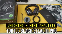 Unboxing y Mini Análisis – Auriculares Turtle Beach Stealth Pro (En Video)