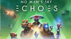 Ya está disponible la actualización «Echoes» de No Man’s Sky
