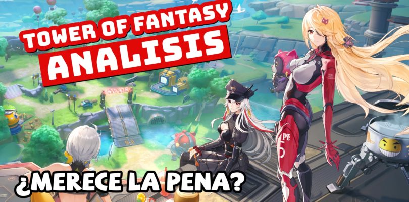 Análisis – Tower of Fantasy – Nuevo MMO Free to Play para Móvil y PC