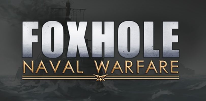 El MMO de guerra persistente Foxhole se amplía con batallas navales