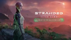 Hoy llega el nuevo DLC Robots and Guardians para Stranded: Alien Dawn