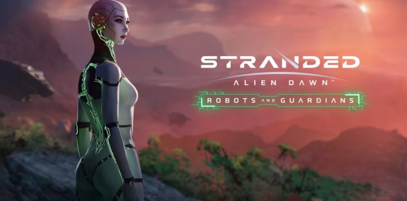 Stranded: Alien Dawn trae nuevos retos a los estrategas de la supervivencia en el primer DLC Robots and Guardians