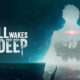 Still Wakes the Deep contará con el galardonado compositor Jason Graves