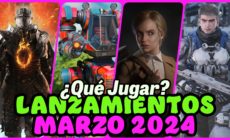 Lanzamientos MARZO 2024 🚀 ¿QUÉ JUGAR? 🔥 co-op, shooter, survival horror, RPG