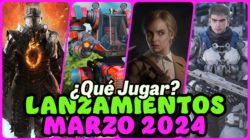 Lanzamientos MARZO 2024 🚀 ¿QUÉ JUGAR? 🔥 co-op, shooter, survival horror, RPG