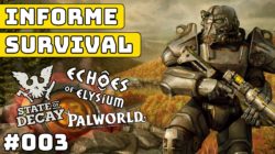 Informe Survival 3 ▶️ Palworld gran update – State of DEcay 3 – Ojo!! al Echoes of Elysium y más…