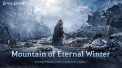 La expansión gratuita Monte Nieveterna llega a Black Desert Console el 7 de agosto