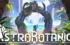 ASTROBOTANICA™ ya está disponible en acceso anticipado en Steam
