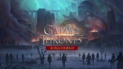 Empieza tu aventura en Westeros: Game of Thrones: Kingsroad se lanza hoy en Early Access de Steam